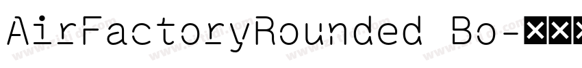 AirFactoryRounded Bo字体转换 AirFactoryRounded Bo字体转换